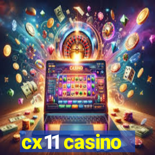 cx11 casino